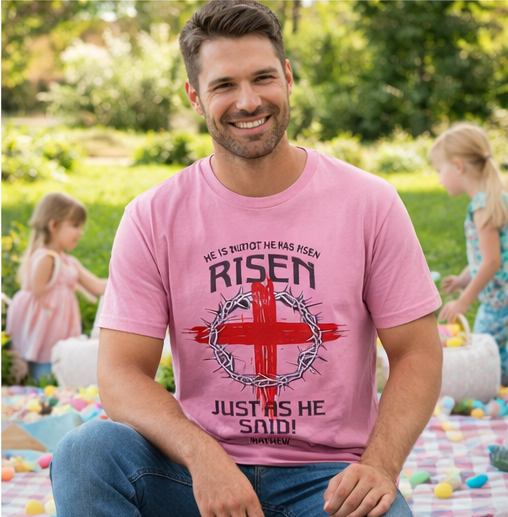 He Is Risen Tee