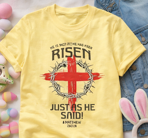 He Is Risen Tee